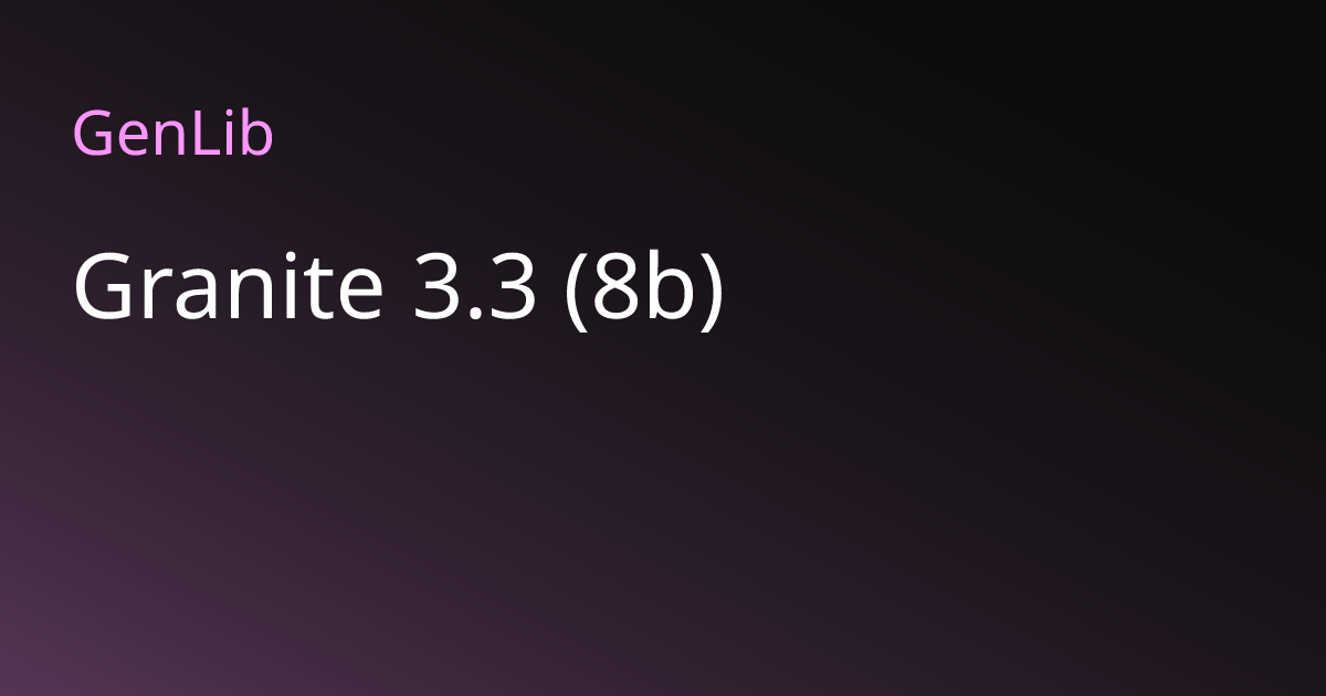 Genlib Granite 3.3 (8b) | GenLib